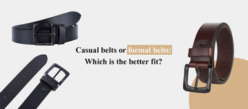 Casual belts vs formal belts: Which should you choose?